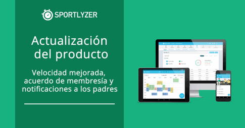Actualizacion del producto - velocidad mejorada, acuerdo de membresía y notificaciones a los padres