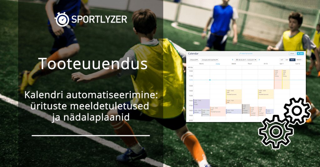 Sportlyzeri kalendri automatiseerimine - ürituste meeldetuletused, nädalaplaanid